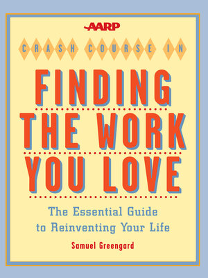 cover image of AARP&#174; Crash Course in Finding the Work You Love